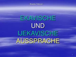 ekavische und ijekavische aussprache