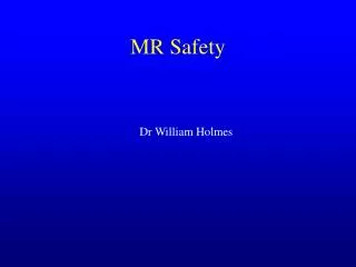 MR Safety