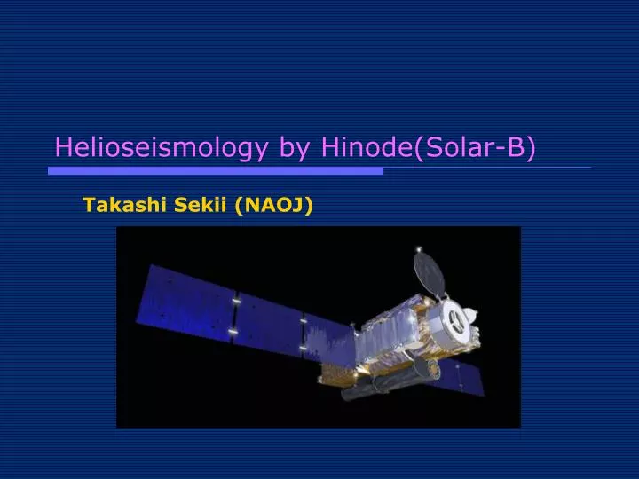 helioseismology by hinode solar b