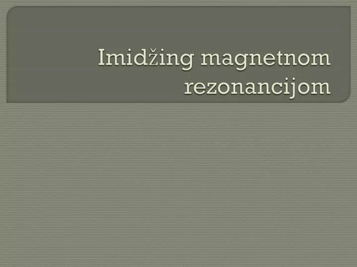 imid ing magnetnom rezonancijom