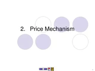 2.	 Price Mechanism