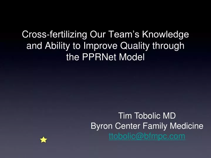 cross fertilizing our team s knowledge and ability to improve quality through the pprnet model