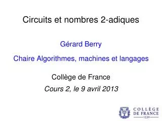 circuits et nombres 2 adiques