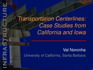 Transportation Centerlines: Case Studies from California and Iowa