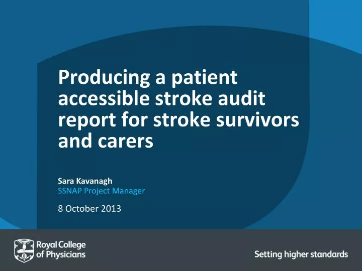 producing a patient accessible stroke audit report for stroke survivors and carers