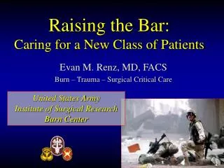 Raising the Bar: Caring for a New Class of Patients