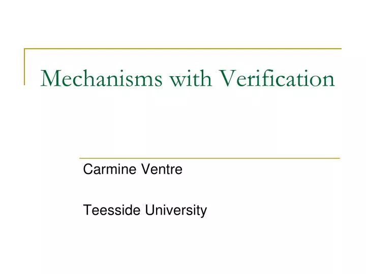 mechanisms with verification