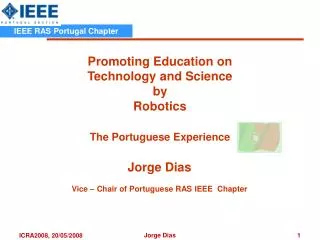 Promoting Education on Technology and Science by Robotics The Portuguese Experience