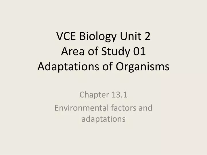 vce biology unit 2 area of study 01 adaptations of organisms