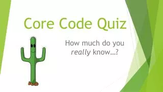 Core Code Quiz