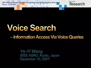 Voice Search – Information Access Via Voice Queries
