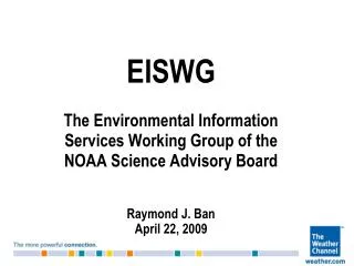 EISWG The Environmental Information Services Working Group of the NOAA Science Advisory Board