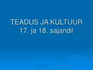 teadus ja kultuur 17 ja 18 sajandil