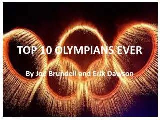 TOP 10 OLYMPIANS EVER