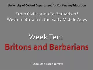 University of Oxford Department for Continuing Education From Civilisation To Barbarism?