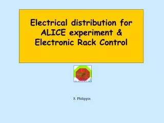 Electrical distribution for ALICE experiment &amp; Electronic Rack Control