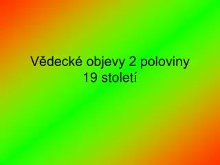v deck objevy 2 poloviny 19 stolet