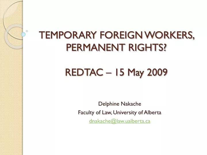 temporary foreign workers permanent rights redtac 15 may 2009