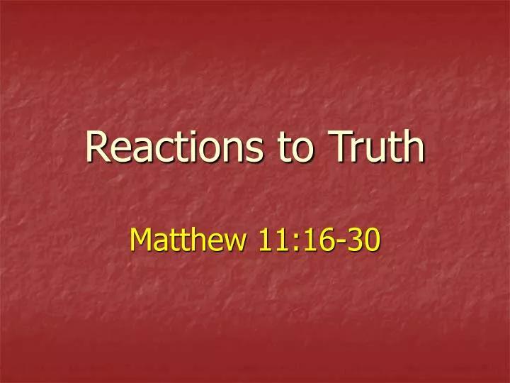 reactions to truth
