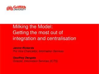 Milking the Model: Getting the most out of integration and centralisation