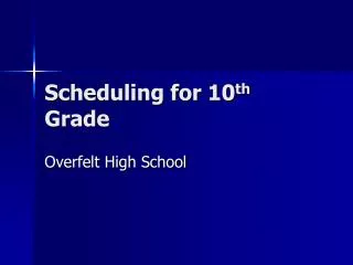 Scheduling for 10 th Grade