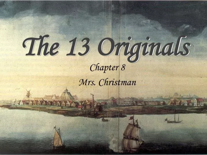 the 13 originals