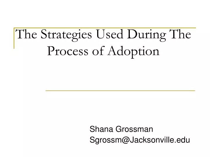 the strategies used during the process of adoption