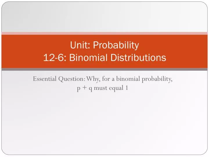 unit probability 12 6 binomial distributions