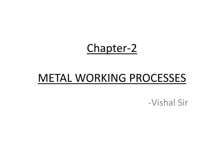 chapter 2 metal working processes