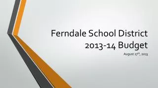 Ferndale School District 2013-14 Budget