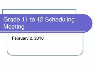 Grade 11 to 12 Scheduling Meeting