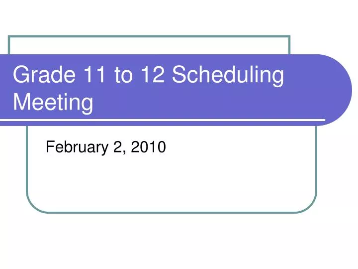 grade 11 to 12 scheduling meeting