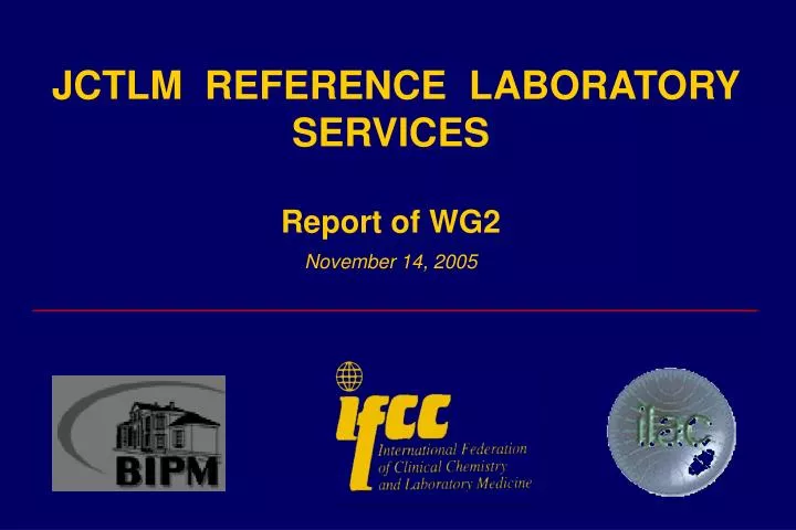 jctlm reference laboratory services report of wg2 november 14 2005