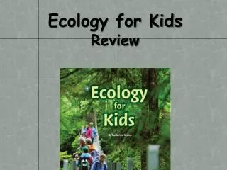 Ecology for Kids Review
