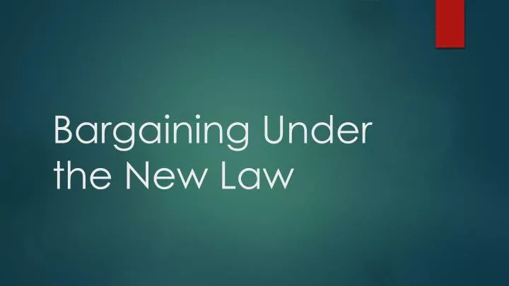 bargaining under the new law