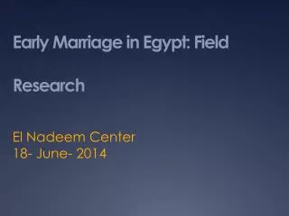 Early Marriage in Egypt: Field Research