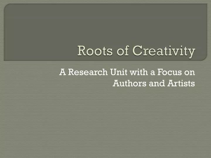 roots of creativity