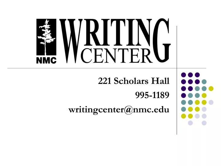 221 scholars hall 995 1189 writingcenter@nmc edu