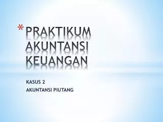 praktikum akuntansi keuangan