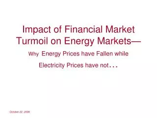 Turmoil in Financial Markets Linked to Energy Pricing
