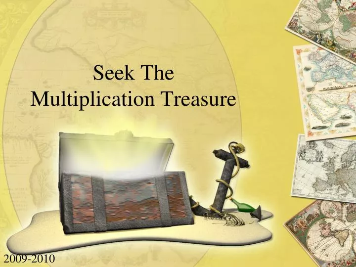 seek the multiplication treasure