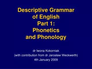 Descriptive Grammar of English Part 1: Phonetics and Phonology