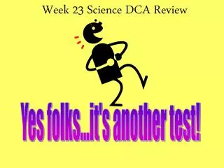 Week 23 Science DCA Review