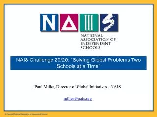 Paul Miller, Director of Global Initiatives - NAIS miller@nais