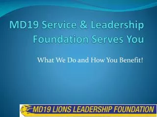 MD19 Service &amp; Leadership Foundation Serves You