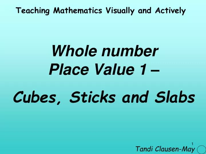 whole number place value 1 cubes sticks and slabs