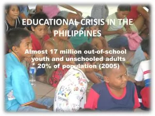 Almost 17 million out-of-school youth and unschooled adults 20% of population (2005)