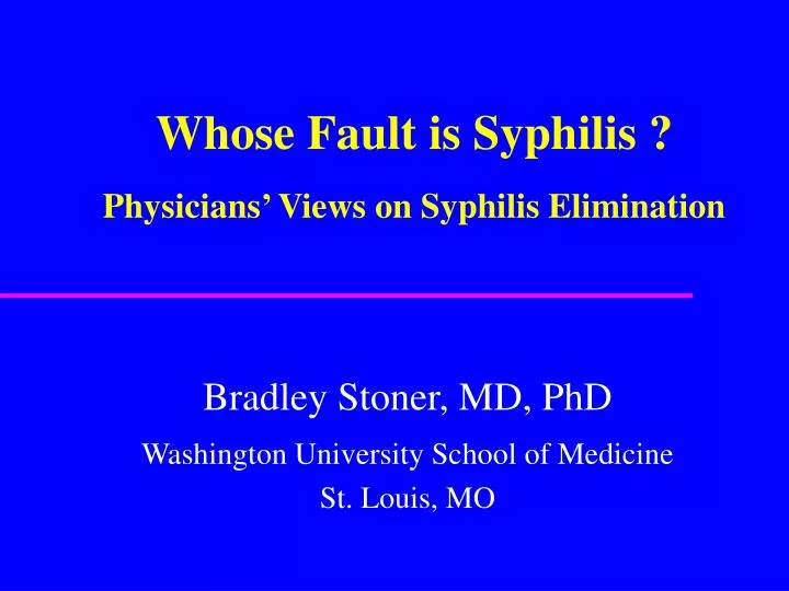 whose fault is syphilis physicians views on syphilis elimination