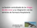 ( Programas de: Drogas de Alto Costo y Drogas para Tratamientos Prolongados - slide 1