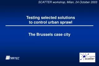 Testing selected solutions to control urban sprawl